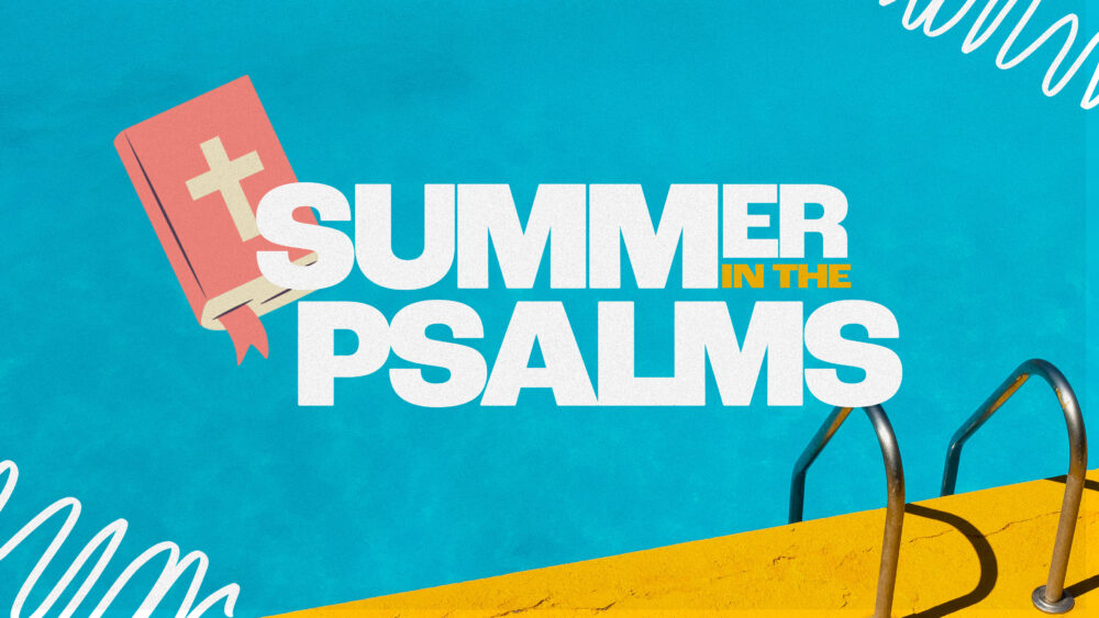 Summer in the Psalms